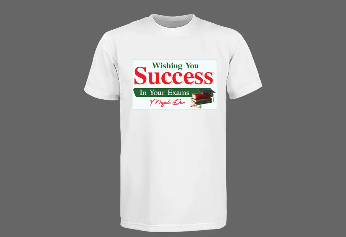 Exam Success T-Shirts by Kamog Artistry (U) Ltd